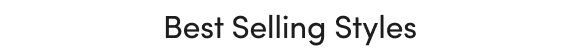 Best Selling Styles