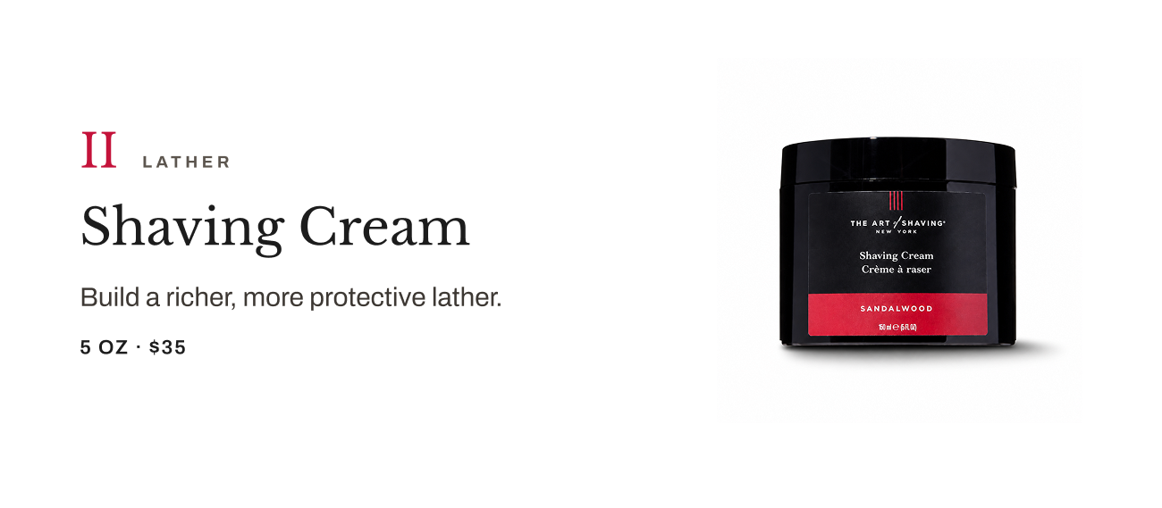 Product image of Shaving Cream with text explaining it creates a rich, protective lather. Features a 5 oz jar for $35.