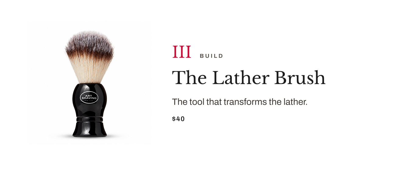 Product image of The Lather Brush with text explaining it transforms shaving cream into a rich lather. Features a $40 brush.