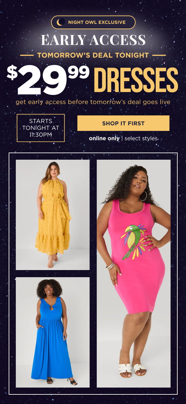 $29.99 dresses. Shop Now