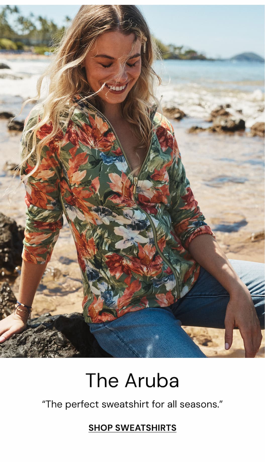 The Aruba. "The perfect sweatshirt for all seasons." Shop sweatshirts. 