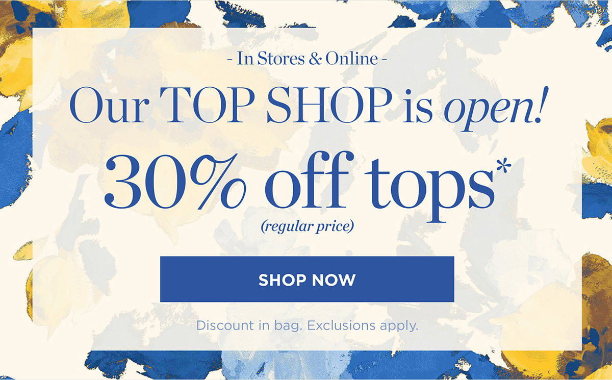 In Stores & Online! 30% off tops | Shop Now