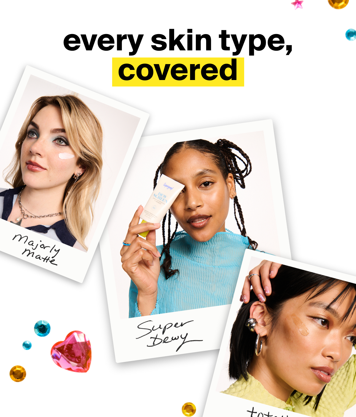 Every Skin Type, Covered