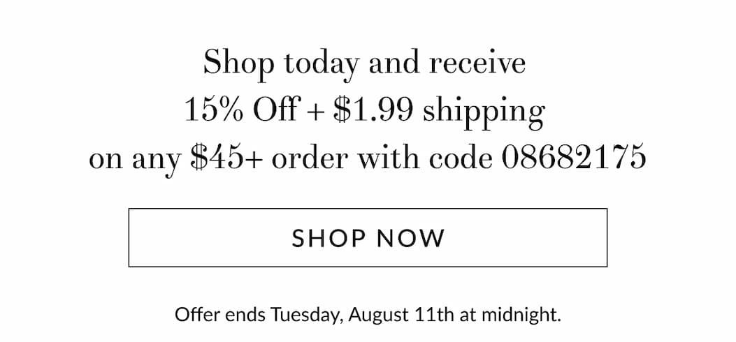 $1.99 shipping plus 15% off any $45+ order [Click here to Shop now]