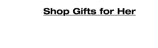 Shop Gifts for Her 