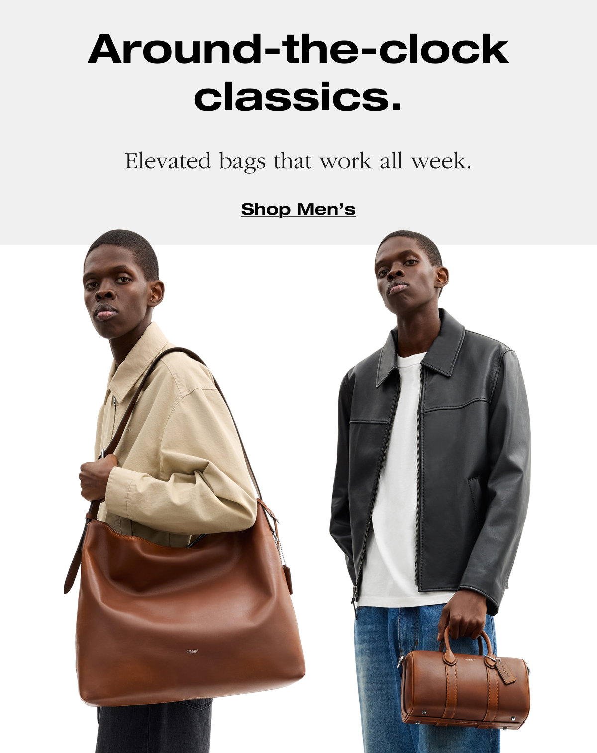 Around-the-clock classics. Elevated bags that work all week. Shop Men’s