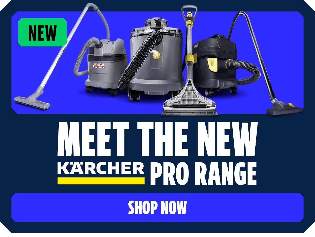 Meet the new Karcher professional range. Shop now