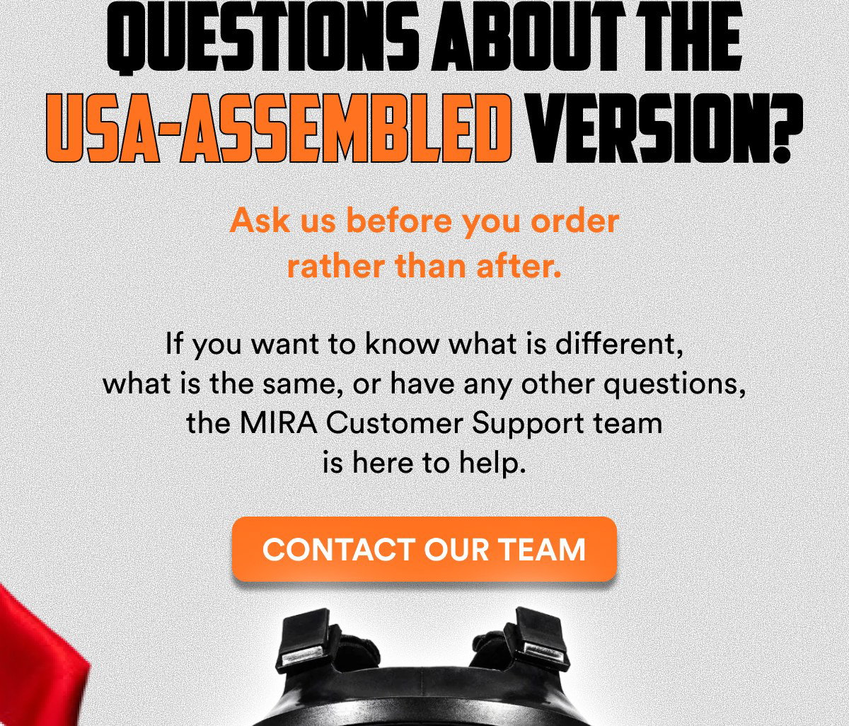Questions about the USA-assembled version? Ask us before you order rather than after.