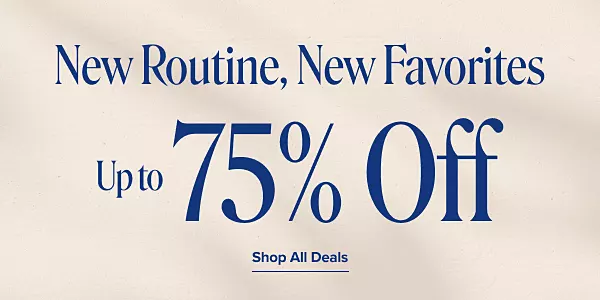 New favorites, great prices. Up to 75% off. Shop all deals.