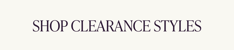 Click here to shop clearance styles