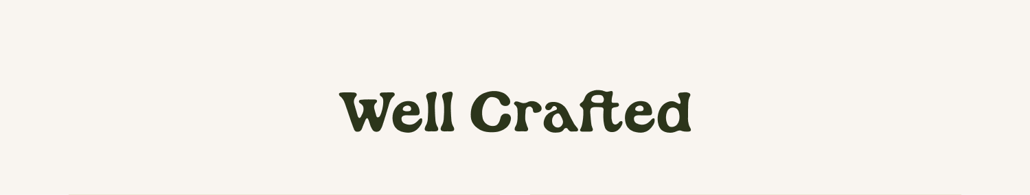 Well Crafted