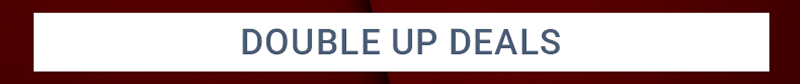 Double-Up Deals