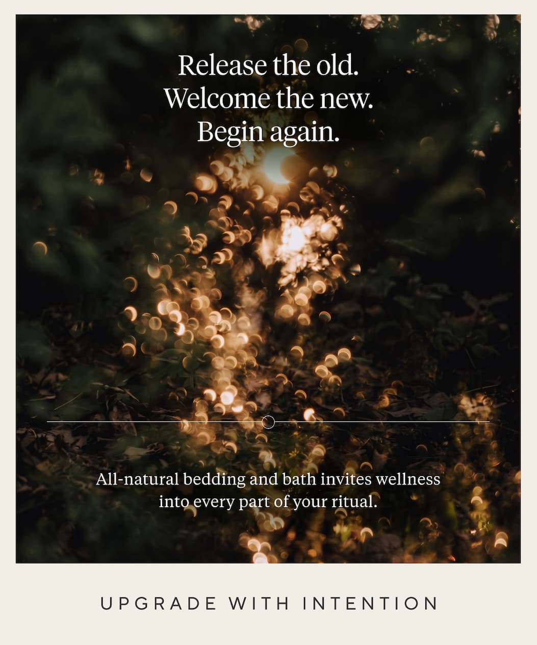 Release the old. Welcome the new. Begin again.