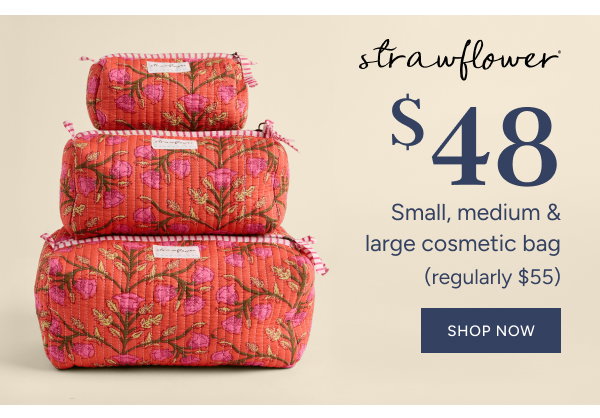 Strawflower Cosmetic Bag Bundle Special Price $48 (reg. $55)