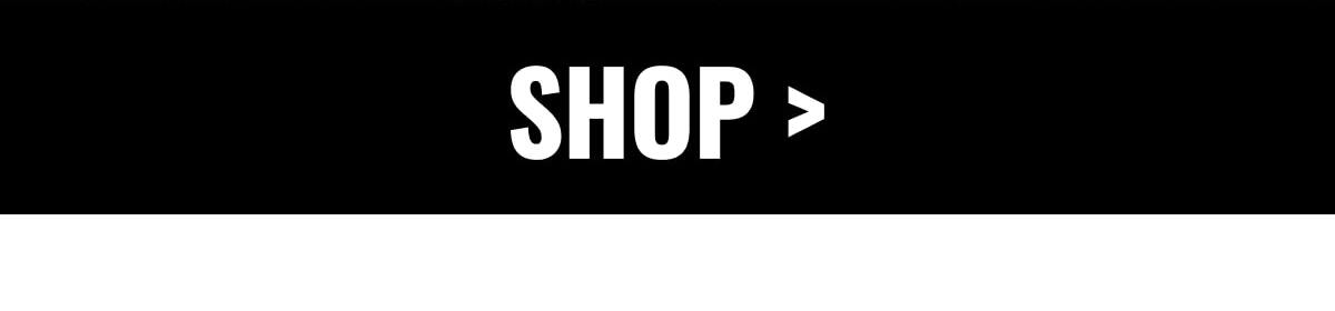 SHOP >