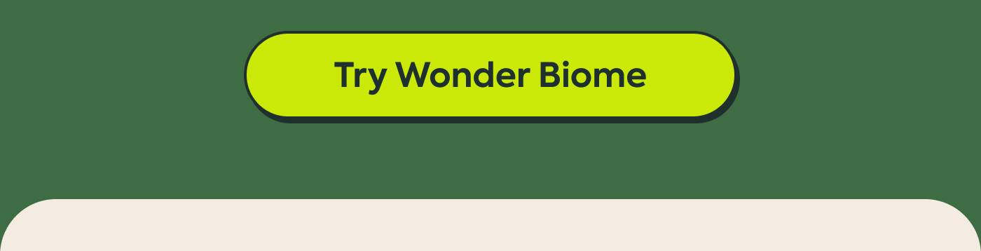 Try Wonder Biome
