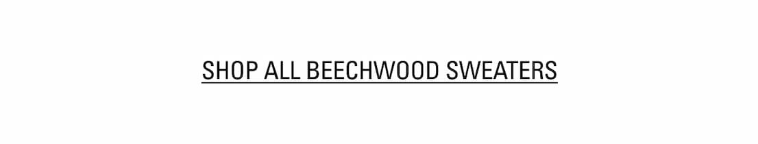 SHOP ALL BEECHWOOD SWEATERS