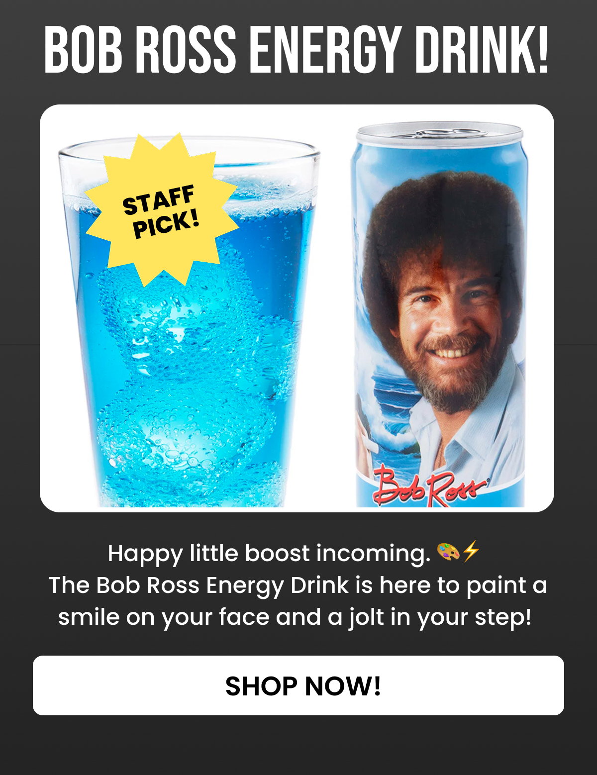 Bob Ross Positive Energy Drink