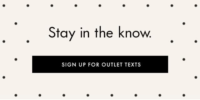 SIGN UP FOR OUTLET TEXTS