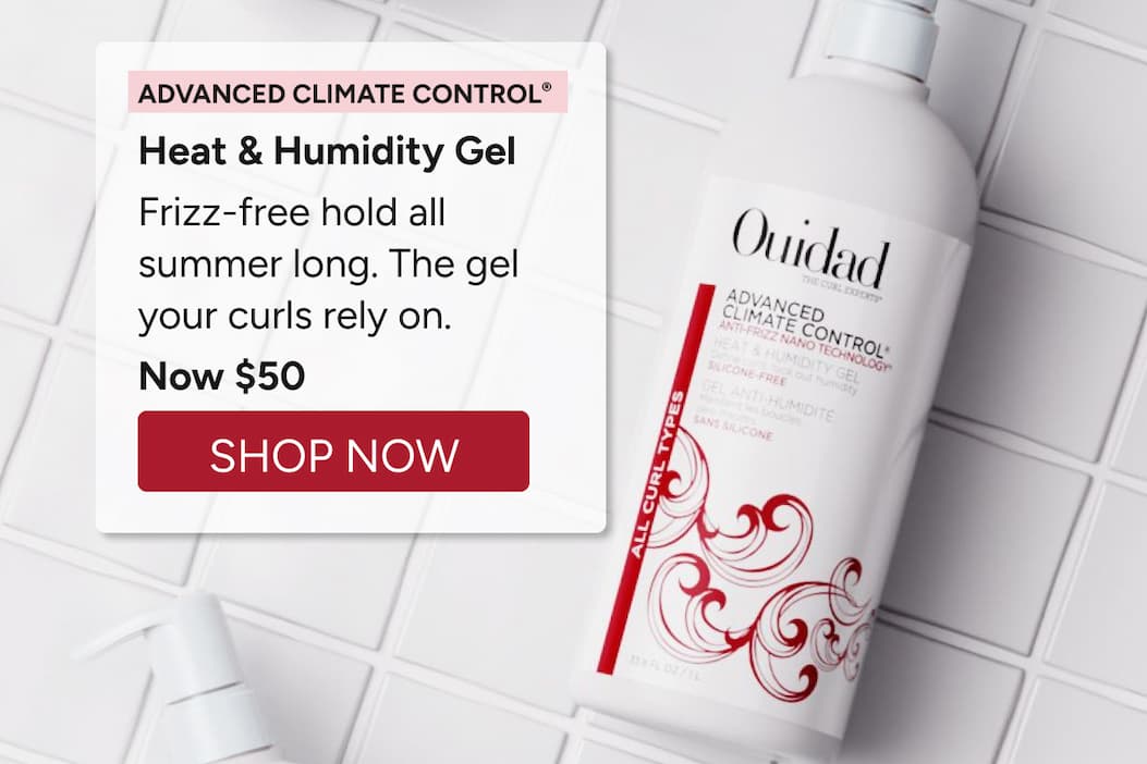 Advanced Climate Control® - Heat & Humidity Gel Frizz-free hold all summer long. The gel your curls rely on. Now $50 - Shop Now