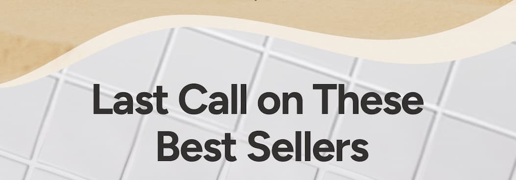 Last Call on These Best Sellers