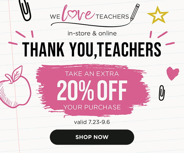Take an Extra 20% off to all teachers. Shop now