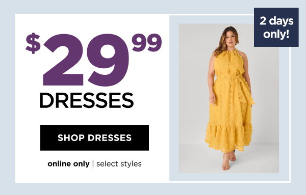 $29.99 All Dresses. Shop now