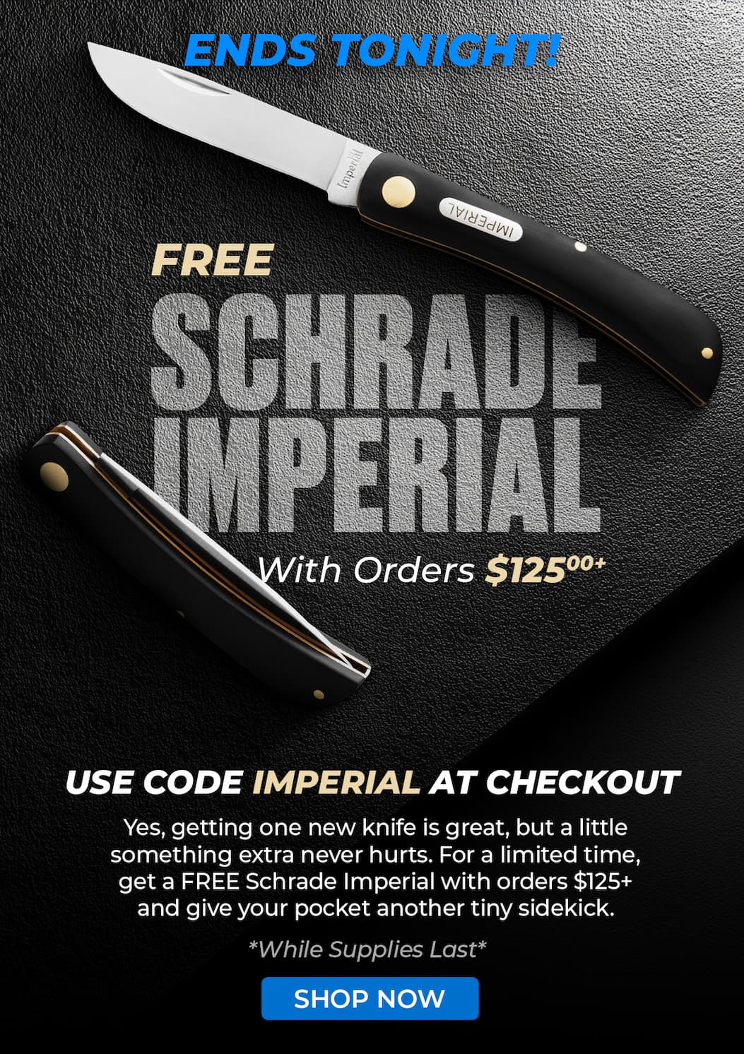 FREE Schrade Imperial With Orders $125+