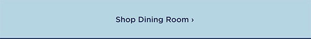 Shop Dining Room
