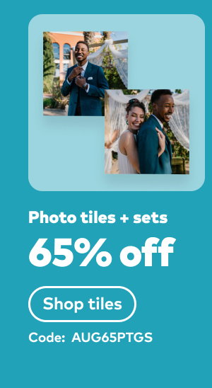 Photo tiles + sets 65% off. Code: AUG65PTGS. Shop tiles.