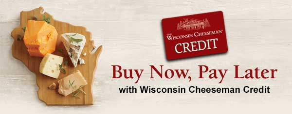 Buy Now, Pay Later with Wisconsin Cheeseman Credit