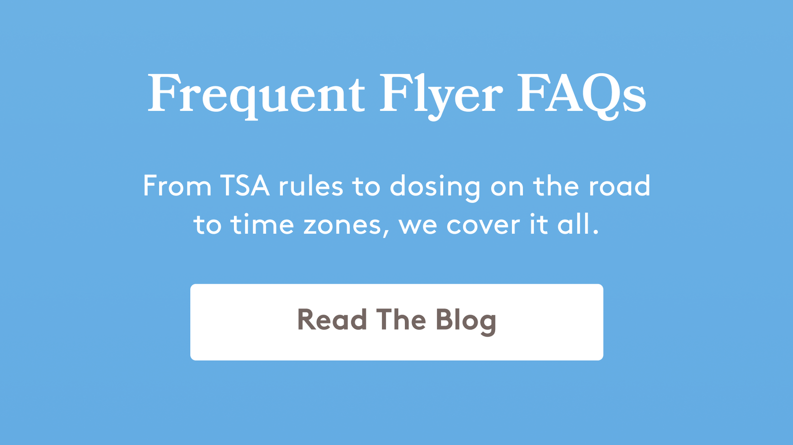 Find Your BalanceFrequent Flyer FAQs From TSA rules to dosing on the road to time zones, we cover it all. Read the Blog back on wine doesn't mean giving it up. For Natalie that meant using Relax Gummies to cut back on drinking during weeknights.  Reach for them when you want to kick back with no hangovers and better sleep. Shop Relax Gummies