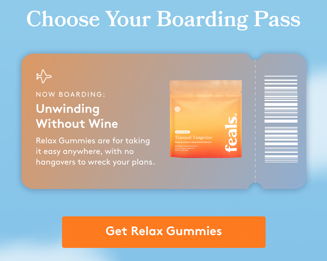 Choose Your Boarding Pass Now Boarding: Unwinding Without Wine Relax Gummies are for taking it easy anywhere, with no hangovers to wreck your plans.