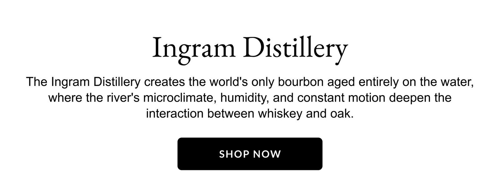 Ingram Distillery - Shop Now