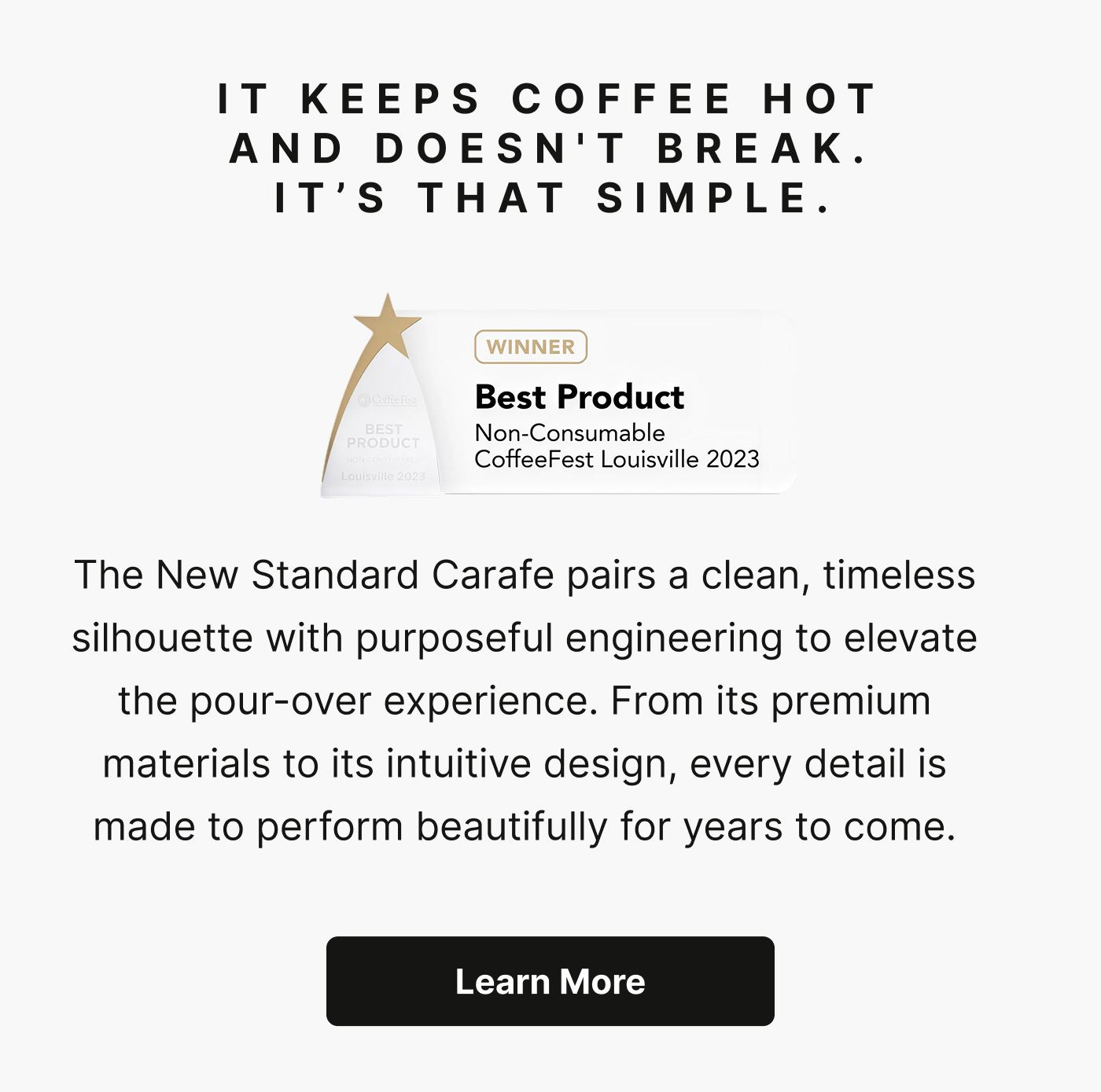 It keeps coffee hot and doesn't break. It's that simple.