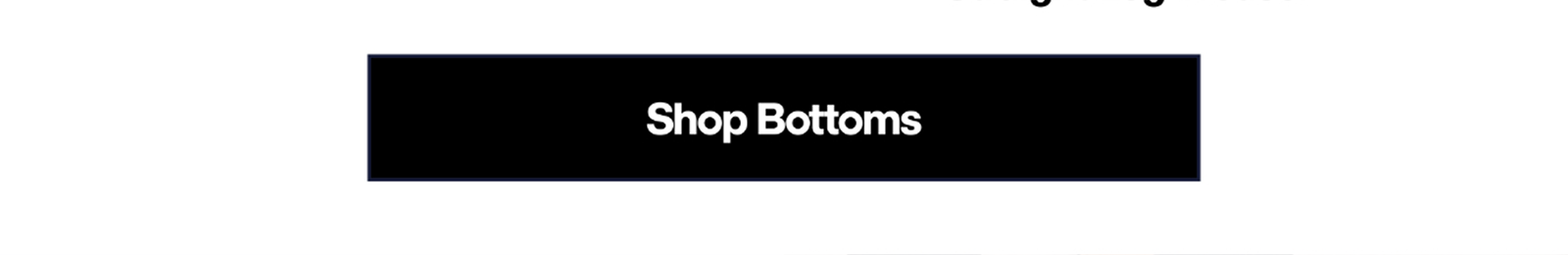 Shop Bottoms