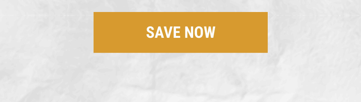 SAVE NOW