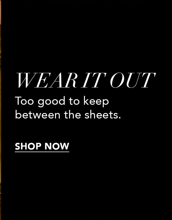 Wear It Out [Shop Now]