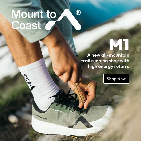 Mount to Coast | M1 | A new all-mountain trail running shoe with high energy return. | Shop Now