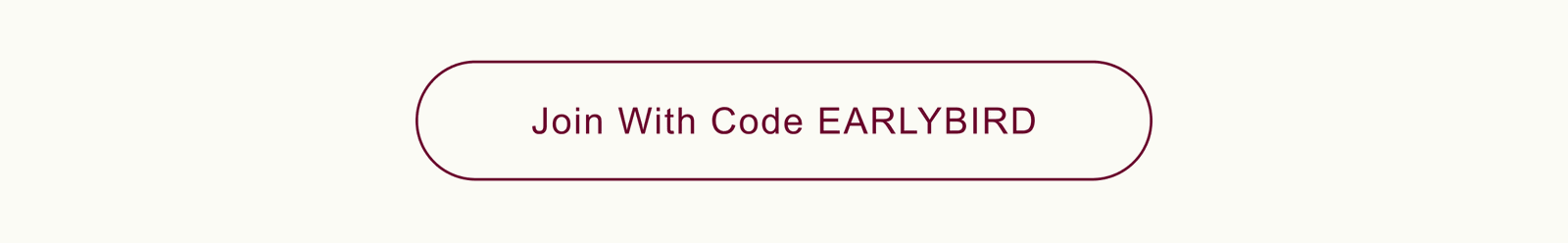 join with code EARLYBIRD