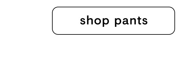 shop pants