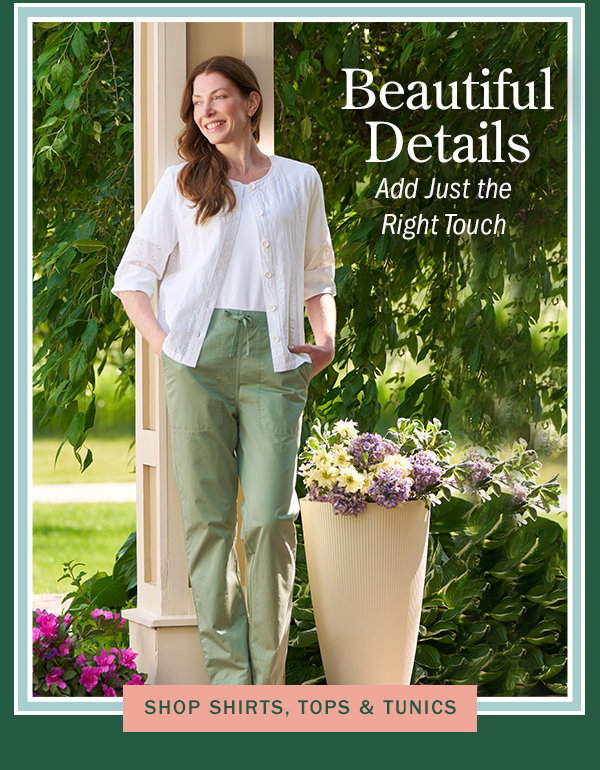 Beautiful Details Add Just the Right Touch. Shop Shirts, Tops & Tunics. Pretty Eyelet Cotton Lightweight Jacket Topper, Women's Garment-Washed Twill Pants