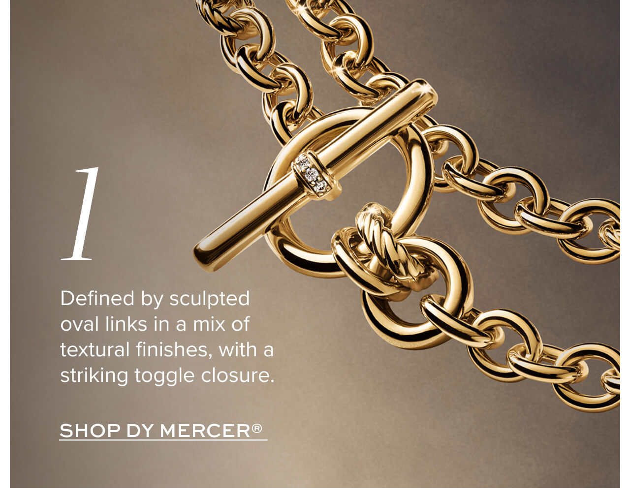 Defined by sculpted oval links in a mix of textural finishes, with a striking toggle closure.