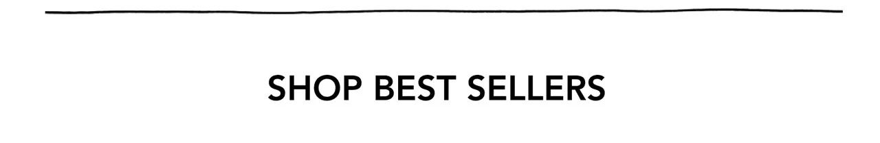 SHOP BEST SELLERS