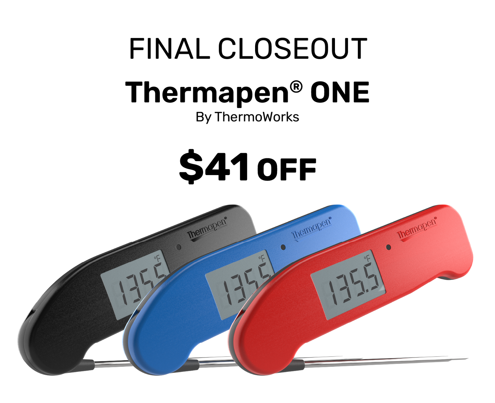 Final Closeout on Thermapen ONE in Red, Blue, and Black