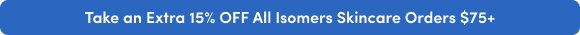 Take an Extra 15% Off All Isomers Skincare Orders $75+