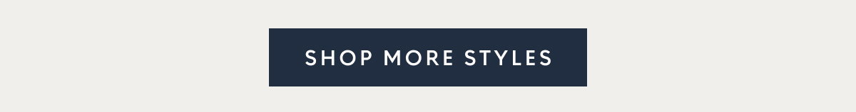 Shop more styles