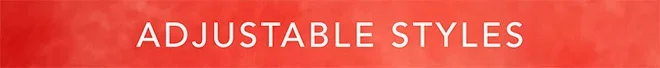 Adjustable styles