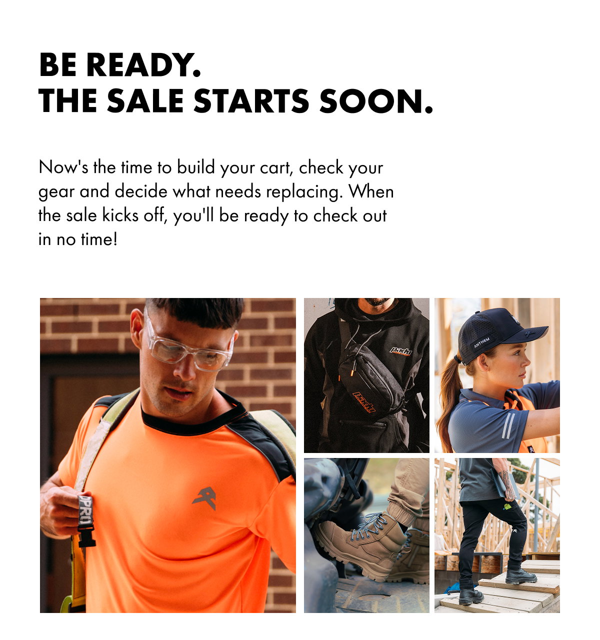 BE READY. THE SALE STARTS SOON. 