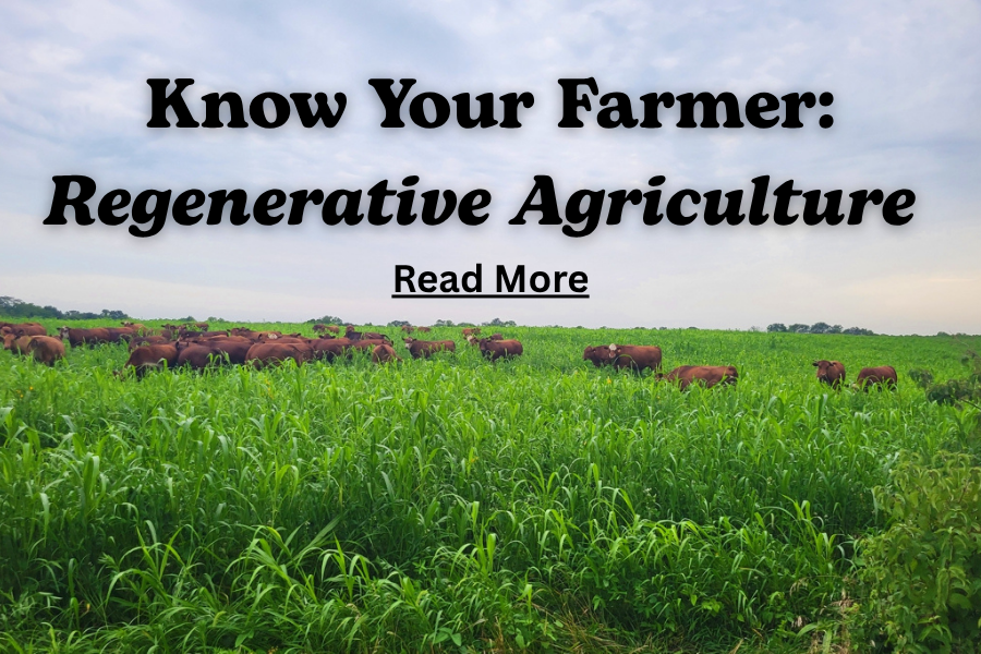 Know your farmer: Regenerative Agriculture